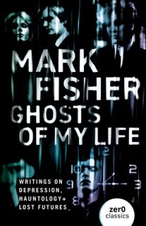 Ghosts of My Life - Mark Fisher (ISBN 9781780992266)