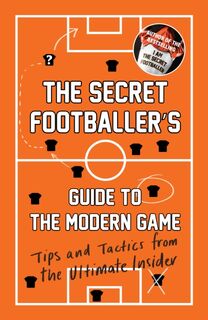 The Secret Footballer's Guide to the Modern Game - Anon (ISBN 9781783350841)