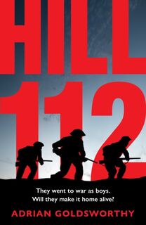 Hill 112 - Adrian Goldsworthy (ISBN 9781801109031)