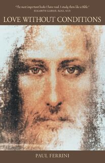 Love Without Conditions - Paul Ferrini (ISBN 9781879159075)