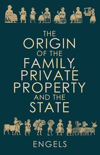 The Origin of the Family, Private Property and the State - Friedrich Engels (ISBN 9781913026196)
