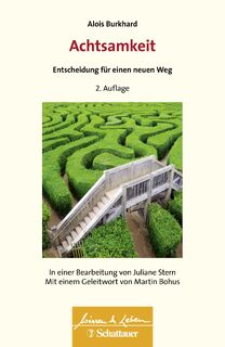 Achtsamkeit - Entscheidung für einen neuen Weg - Alois Burkhard (ISBN 9783608431193)