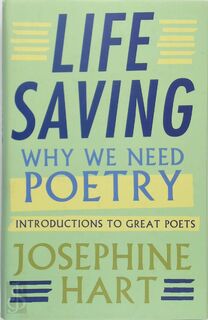 Life Saving - Why We Need Poetry - Josephine Hart (ISBN 9781844088713)