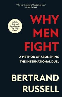 Why Men Fight (Warbler Classics Annotated Edition) - Bertrand Russell (ISBN 9781962572781)