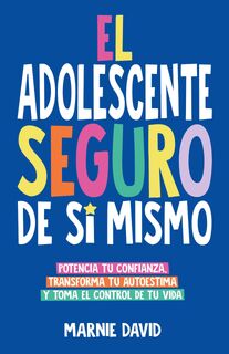 El Adolescente Seguro De Sí Mismo - David (ISBN 9781962692021)