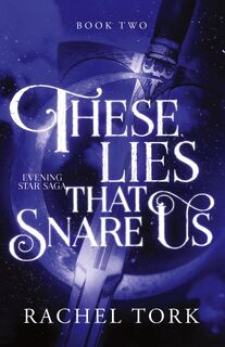 These Lies That Snare Us - Rachel T (ISBN 9781963836400)