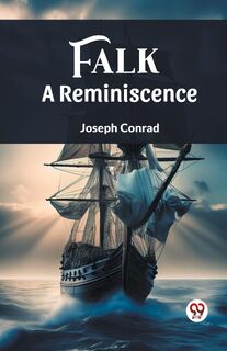FalkA Reminiscence (Edition2023) - Joseph Conrad (ISBN 9789361426735)