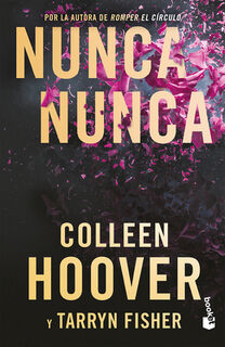 Nunca, Nunca: Una Novela Romántica de Suspenso (La Trilogía Completa) / Never Never (the Complete Trilogy) - Colleen Hoover (ISBN 9786073912372)