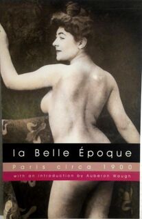 La Belle Époque - Auberon Waugh (ISBN 9780704381049)