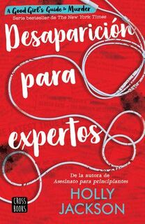 Jackson, H: Desaparición Para Expertos / Good Girl, Bad Bloo - Holly Jackson (ISBN 9786070796111)