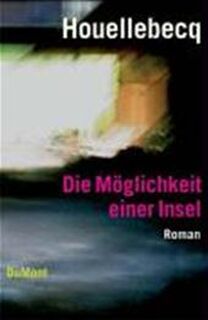 Die Möglichkeit einer Insel - Michel Houellebecq (ISBN 9783832179281)
