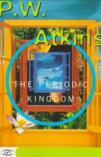 The Periodic Kingdom - P.J. Atkins (ISBN 9780465072668)