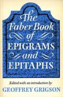 The Faber Book of Epigrams & Epitaphs - Geoffrey Grigson (ISBN 9780571110902)