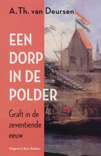 Dorp in de polder - A.Th. van Deursen (ISBN 9789035130975)
