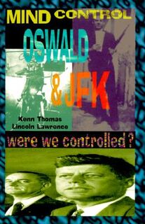 Mind Control, Oswald & JFK - Kenn Thomas (ISBN 9780932813466)
