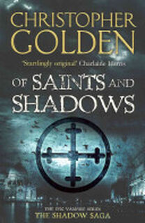 Of Saints and Shadows - Christopher Golden (ISBN 9781847399243)