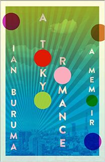 Tokyo romance: a memoir - Ian Buruma (ISBN 9781782398004)