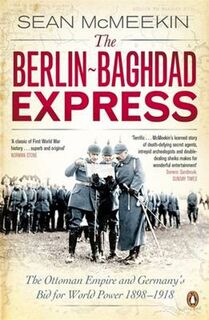 The Berlin-Baghdad Express - Sean McMeekin (ISBN 9780141047652)