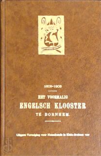 Het voormalig Engelsch klooster te Bornhem, 1603-1903 - Benedictus van Doninck