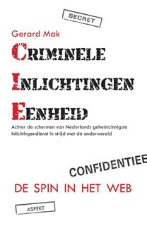 Criminele inlichtingen eenheid - Gerard Mak (ISBN 9789461536686)