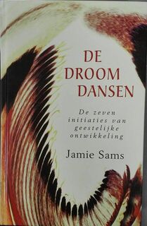 De droom dansen - Jamie Sams, Aleid C. Swierenga (ISBN 9789063255886)
