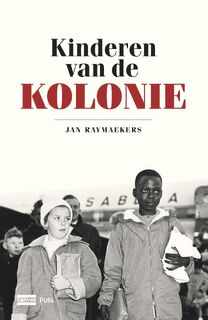 Kinderen van de kolonie - Jan Raymaekers (ISBN 9789463104128)