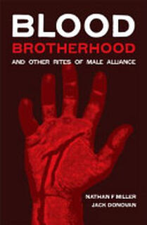 Blood-Brotherhood - Jack Donovan, Nathan F. Miller (ISBN 9780985452322)