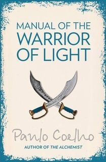 Manual of the warrior of light - Paulo Coelho (ISBN 9780007156320)