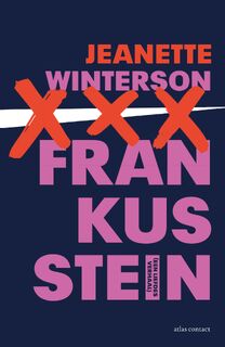 Frankusstein (een liefdesverhaal) - Jeanette Winterson (ISBN 9789025455514)