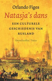 Natasja's dans - Orlando Figes (ISBN 9789046825303)