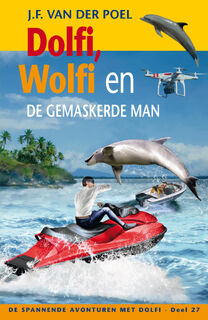 Dolfi en Wolfi en de gemaskerde man - J.F. van der Poel (ISBN 9789088653926)