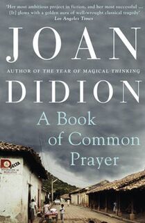 A Book of Common Prayer - Joan Didion (ISBN 9780007415007)