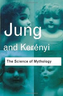 Science of Mythology - C.G. Jung (ISBN 9780415267427)
