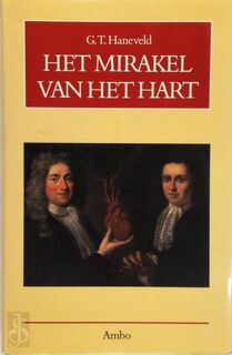 Het mirakel van het hart - G.T. Haneveld (ISBN 9789026311055)