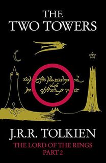 Two Towers - J R R Tolkien (ISBN 9780261103580)