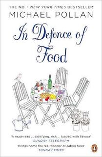 In Defence of Food - Michael Pollan (ISBN 9780141034720)