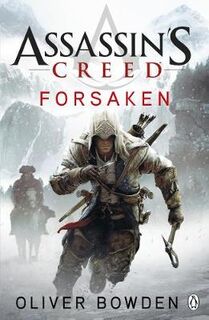 Assassin's creed (05): forsaken - Oliver Bowden (ISBN 9780718194543)