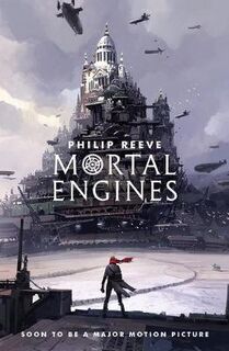 Mortal engines - Philip Reeve (ISBN 9781407189147)
