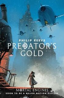 Predator's Gold - Philip Reeve (ISBN 9781407189154)