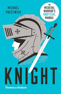 Knight - Michael Prestwich (ISBN 9780500293843)
