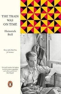 Train was on time - Heinrich Boll (ISBN 9780241370384)