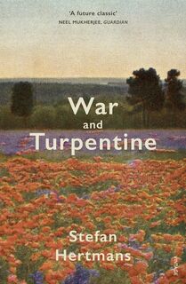 War and turpentine - Stefan Hertmans (ISBN 9781101872116)