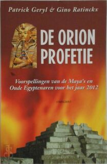 De Orion-profetie - Patrick Geryl, Amp, Gino Ratinckx (ISBN 9789060109533)