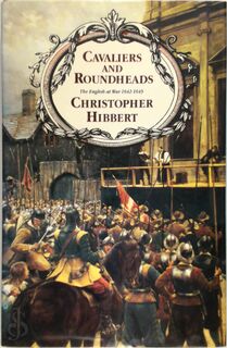 Cavaliers & Roundheads - Christopher Hibbert (ISBN 9780586090084)