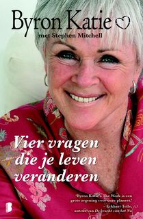 Vier vragen die je leven veranderen - Byron Katie, Stephen Mitchell (ISBN 9789022554050)
