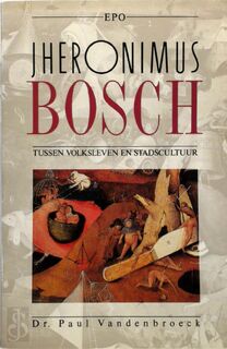 Jheronimus Bosch - Paul Vandenbroeck (ISBN 9789064457043)