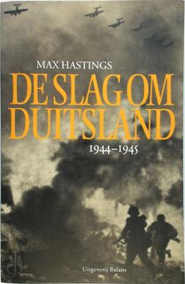 De slag om Duitsland 1944-1945 - Max Hastings (ISBN 9789051088991)