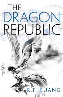 The Dragon Republic - R.F. Kuang (ISBN 9780008239893)