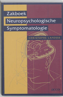 Zakboek Neuropsychologische Symptomatologie - C. Lafosse (ISBN 9789033439957)