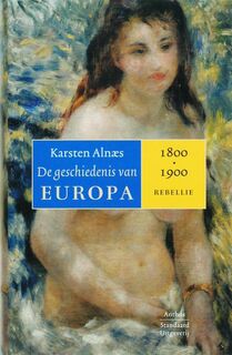 Geschiedenis van Europa 1800-1900 - Karsten Alnaes (ISBN 9789026324024)